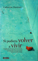 Si Pudiera Volver A Vivir - Catherine Rambert - Filosofía Y Sicología