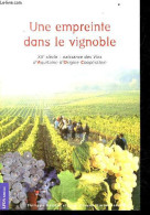 Une Empreinte Dans Le Vignoble - XXe Siecle : Naissance Des Vins D'aquitaine D'origine Cooperative - ROUDIE PHILIPPE - J - Aquitaine