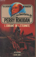 Les Aventures De Perry Rhodan - 34 - L'errant De L'éternité - Scheer K.-H./Darlton Clark - 1981 - Other & Unclassified