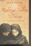 Reading Lolita In Tehran, A Memoir In Books - Nafisi Azar - 2004 - Linguistique