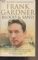 Blood And Sand - Life, Death And Survival In An Age Of Global Terror - Gardner Frank - 2007 - Linguistique