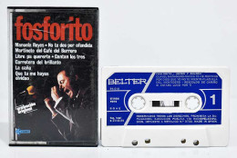 Fosforito. Manuela Reyes. No Te Des Por Ofendida Y Otros Temas. Casete - Cassette