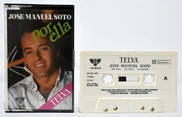 José Manuel Soto - Por Ella. Telva. Casete - Cassette