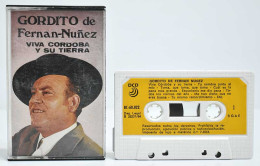 Gordito De Fernán-Núñez - Viva Córdoba Y Su Tierra. Casete - Audio Tapes