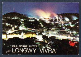 54. Longwy - Bas. Par Notre Lutte Longwy Vivra. Les Usines , La Nuit. - Longwy