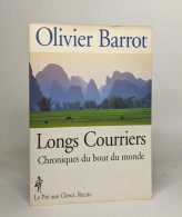 Longs Courriers: Chroniques Du Bout Du Monde - Viaggi