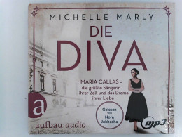 Die Diva: Maria Callas - Die Größte Sängerin Ihrer Zeit Und Das Drama Ihrer Liebe MP3 (Mutige Frauen Zwisch - CDs