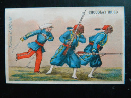 CHROMO      CHOCOLAT IBLED      ( 11   X  7  Cms)    MILITARIA            TURCOS ET OFFICIER - Ibled