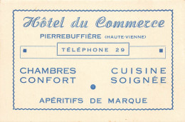 Pierrebuffière , Pierre Buffière * Hôtel Du Commerce Tel.29 * Carte De Visite Ancienne - Pierre Buffiere