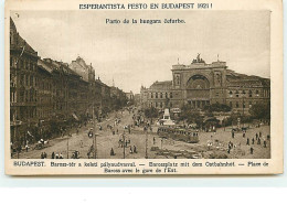 ESPERANTO - Parto De La Hungara éefurbo - BUDAPEST 1921 - Place De Baross Avec La Gare De L'Est - Esperanto