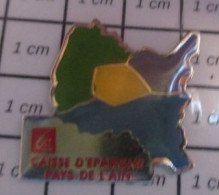 715A Pin's Pins / Beau Et Rare / BANQUES / CAISSE D'EPARGNE PAYS DE L"AIN Mais Pas De L'autre !! - Banche