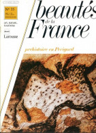 PREHISTOIRE EN PERIGORD Lascaux    Revue Photos 1980 BEAUTES DE LA FRANCE N° 35 - Géographie