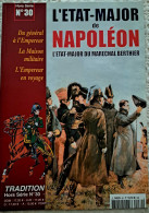 C1 L ETAT MAJOR DE NAPOLEON Tradition Magazine ILLUSTRE Berthier - Français