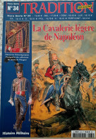 C1  La CAVALERIE LEGERE DE NAPOLEON Tradition Magazine ILLUSTRE - Französisch