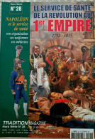 C1 NAPOLEON Le SERVICE DE SANTE 1792 1815 Tradition Magazine MEDECINE - Francés