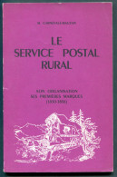 RC 25412 LE SERVICE POSTAL RURAL - MARINO CARNÉVALÉ - MAUZAN 52 PAGES - Philatélie Et Histoire Postale