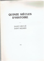 SAINT PRYVE SAINT MESMIN LOIRET QUINZE SIECLES D HISTOIRE 1985 - Centre - Val De Loire