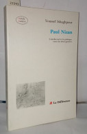 Paul Nizan L'intellectuel Et Le Politique Entre Les Deux Guerres - Unclassified