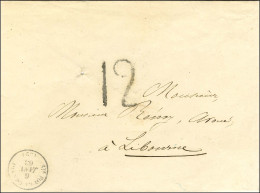 Càd T 15 STE FOY LA GRANDE (32) Sur Lettre 3 Ports Pour Libourne. Au Recto, Taxe 12 De Fabrication Locale. 1863. - SUP.  - Sonstige & Ohne Zuordnung