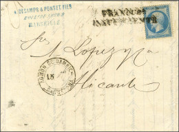 Griffe FRANQUEO / UNSIFICIENTE / N° 22 Sur Lettre Insuffisamment Affranchie De Marseille Pour Alicante. Au Recto, Càd AD - Andere & Zonder Classificatie