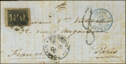 Brésil N° 16 Obl Càd CORREOS / PERNAMBUCO Sur Lettre Insuffisamment Affranchie Pour Paris. Au Recto, Càd D'entrée Bleu 2 - Other & Unclassified