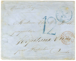 Càd Bleu ST DENIS / ILE DE LA RÉUNION, Taxe Tampon 12 De Fabrication Locale Sur Lettre Pour Pontarlier. 1860. - TB. - Other & Unclassified