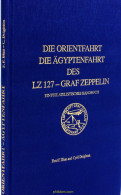 Die Orientfahrt, Die Ägyptenfahrt Des LZ 127 - Graf Zeppelin, Handbuch - Temáticas