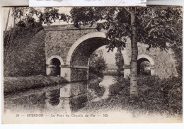 DEPT 28 / EPERNON - LE PONT DU CHEMIN DE FER - Epernon