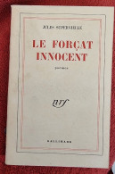 Jules Supervielle: Le Forçat Innocent. Poèmes. Gallimard NRF 1950 (1) - Franse Schrijvers