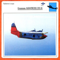 Fiche Aviation Grumman ALBATROSS UH 16 / Avion Hydravion à Coque USA  Avions - Vliegtuigen