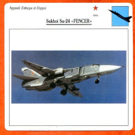 Fiche Aviation SUKHOI Su-24 FENCER    Avion Attaque Et Appui  URSS  Avions - Vliegtuigen