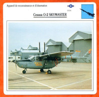 Fiche Aviation Cessna O 2 SKYMASTER  Avion De Reconnaissance Et D'observation  USA  Avions - Vliegtuigen