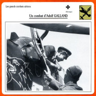 Fiche Aviation UN COMBAT D'ADOLF GALLAND / Avion Grands Combats Aériens France Grands Combats - Vliegtuigen