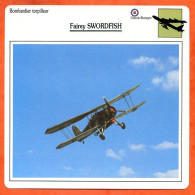 Fiche Aviation FAIREY SWORDFISH / Avion Bombardier Torpilleur UK Avions - Vliegtuigen