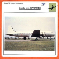 Fiche Aviation DOUGLAS C 54 SKYMASTER  / Avion Transport Et Liaison USA - Vliegtuigen