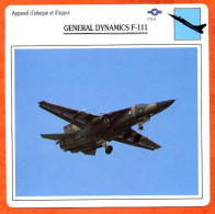 Fiche Aviation GENERAL DYNAMICS F 111  Avion Attaque Et Appui  USA  Avions - Vliegtuigen