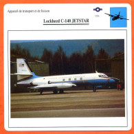 Fiche Aviation Lockheed C 140 JETSTAR  / Avion Transport Et Liaison USA Avions - Avions