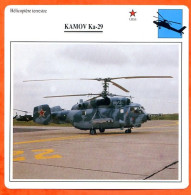 Fiche Aviation KAMOV Ka 29  / Hélicoptère Terrestre URSS Avions - Avions
