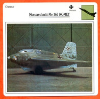 Fiche Aviation Messerschmitt Me 163 KOMET  / Avion De Chasse Chasseur  Allemagne  Avions  Ste6789 - Avions