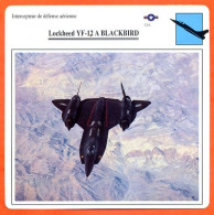 Fiche Aviation Lockheed YF 12 A BLACKBIRD  / Avion Intercepteur De Defense Aériene USA Avions - Airplanes