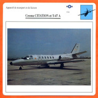 Fiche Aviation CESSNA CITATION Et T 47 A / Avion Transport Et Liaison USA Avions - Vliegtuigen