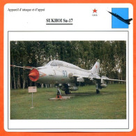 Fiche Aviation SUKHOI Su 17  / Avion Attaque Et Appui  URSS  Avions - Flugzeuge