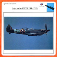 Fiche Aviation Supermarine SPITFIRE TRAINER  / Avion Appareil D'entrainement UK Avions - Avions