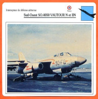 Fiche Aviation Sud Ouest SO 4050 VAUTOUR N Et IIN / Avion Intercepteur De Defense Aériene France Avions - Avions