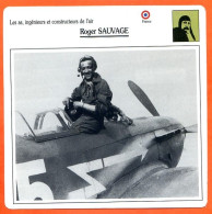 Fiche Aviation Aviateur Roger SAUVAGE France  As Ingenieurs Et Contructeurs De L'air Avions - Aerei