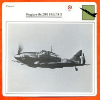 Fiche Aviation Reggiane Re 2001  FALCO II  / Avion Chasseur Italie Avions - Vliegtuigen