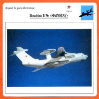 Fiche Aviation Iliouchine I1 76 MAINSTAY / Avion De Guerre électronique URSS Avions - Flugzeuge