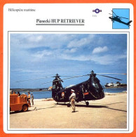 Fiche Aviation Piasecki HUP RETRIEVER   / Hélicoptère Maritime Naval USA  Avions - Flugzeuge