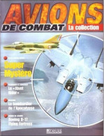 N° 19    SUPER MYSTERE  Airplane La Collection AVIONS DE COMBAT Guerre Militaria - Luftfahrt & Flugwesen