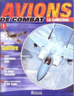 N°1 SPITFIRE  Airplane La Collection AVIONS DE COMBAT Guerre Militaria - Aviation